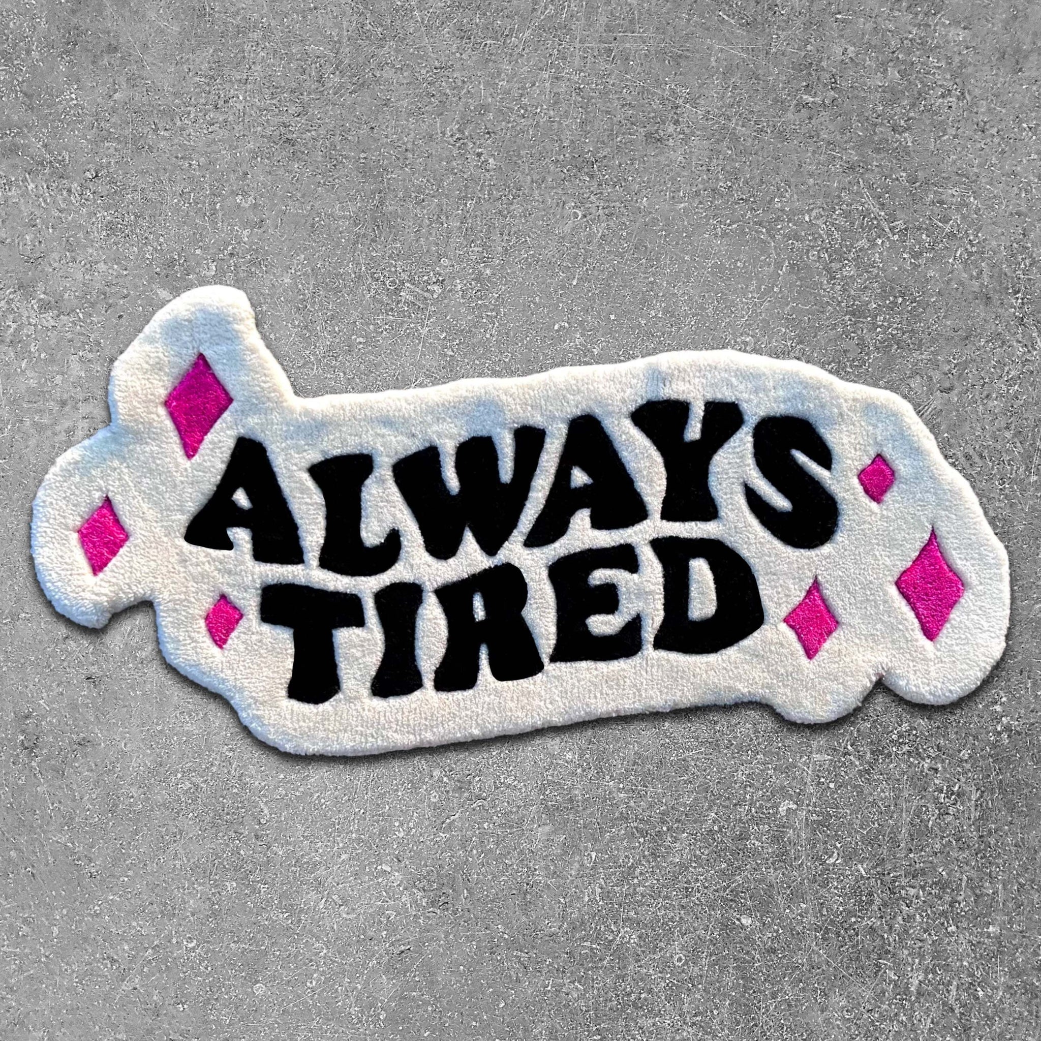 Always Tired Custom Rug